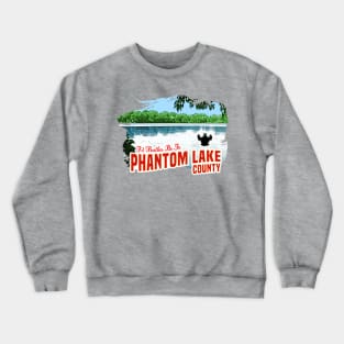 I'd Rather be in Phantom Lake County Crewneck Sweatshirt